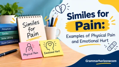 Similes for Pain: Examples of Physical Pain and Emotional Hurt